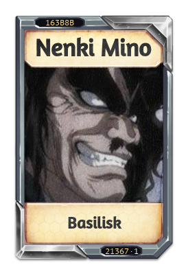 Nenki Mino Basilisk