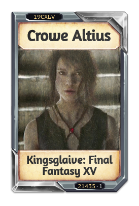 Crowe Altius Kingsglaive: Final Fantasy XV