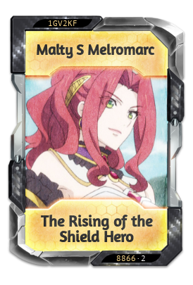 Malty S Melromarc The Rising of the Shield Hero