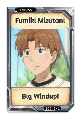 Fumiki Mizutani Big Windup!