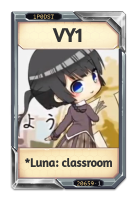 VY1 *Luna: classroom