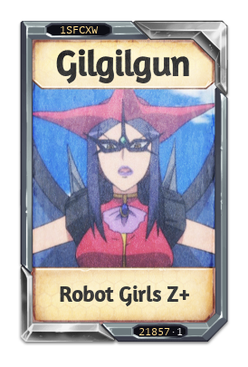 Gilgilgun Robot Girls Z+