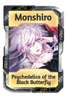 Monshiro Psychedelica of the Black Butterfly