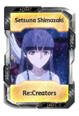 Setsuna Shimazaki Re:Creators