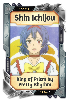 Shin Ichijou King of Prism by Pretty Rhythm