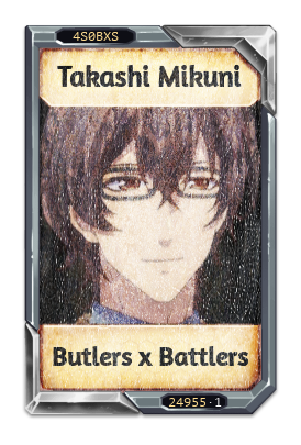 Takashi Mikuni Butlers x Battlers