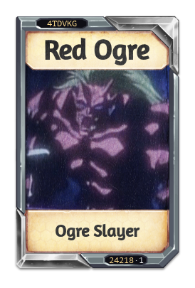 Red Ogre Ogre Slayer