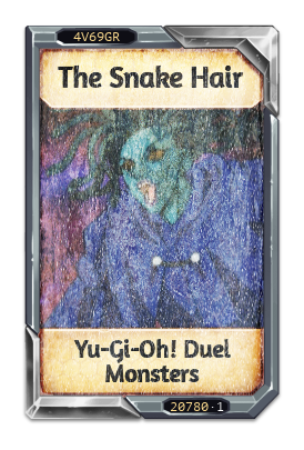 The Snake Hair Yu-Gi-Oh! Duel Monsters