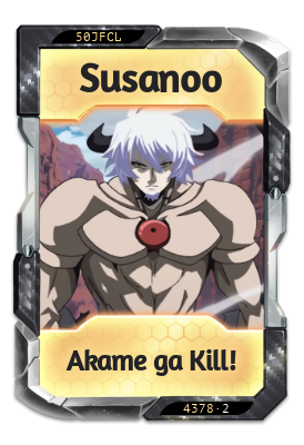 Susanoo Akame ga Kill!