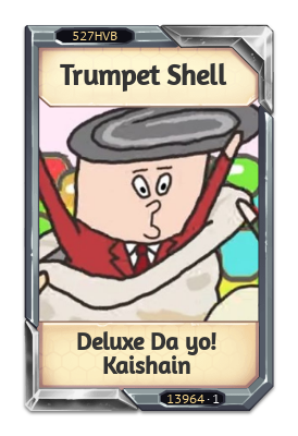 Trumpet Shell Deluxe Da yo! Kaishain