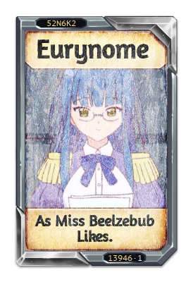 Eurynome As Miss Beelzebub Likes.