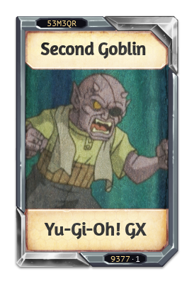 Second Goblin Yu-Gi-Oh! GX