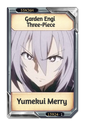 Garden Engi Three-Piece Yumekui Merry