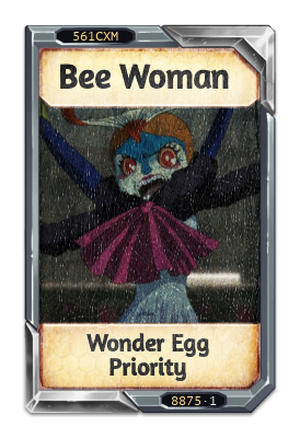 Bee Woman Wonder Egg Priority