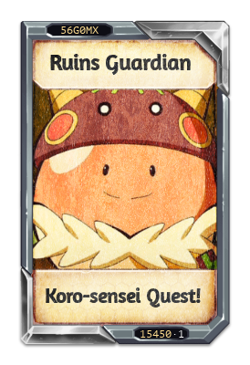 Ruins Guardian Koro-sensei Quest!