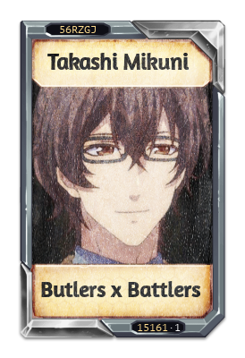 Takashi Mikuni Butlers x Battlers