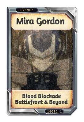 Mira Gordon Blood Blockade Battlefront & Beyond