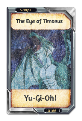 The Eye of Timaeus Yu-Gi-Oh! Duel Monsters