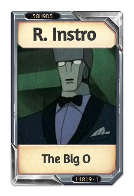 R. Instro The Big O