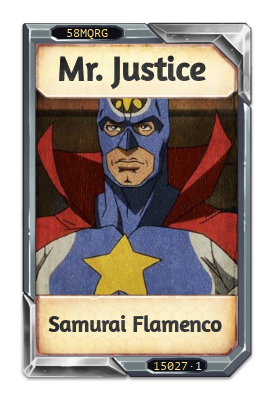 Mr. Justice Samurai Flamenco