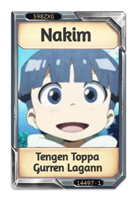 Nakim Tengen Toppa Gurren Lagann