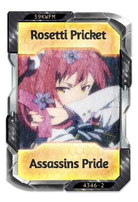 Rosetti Pricket Assassins Pride