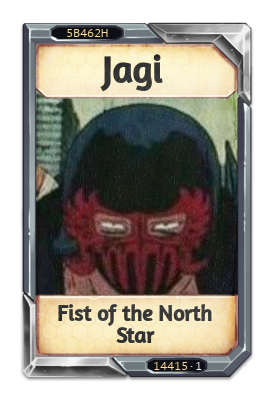 Jagi Fist of the North Star