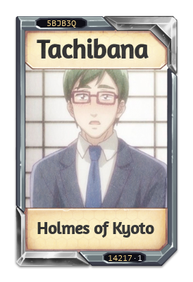 Tachibana Holmes of Kyoto