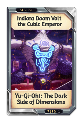 Indiora Doom Volt the Cubic Emperor Yu-Gi-Oh!: The Dark Side of Dimensions