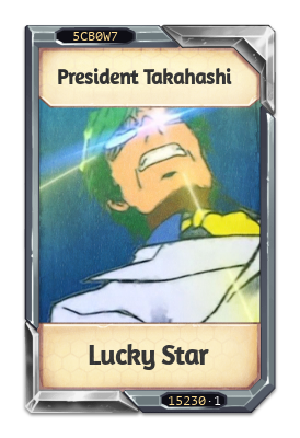 President Takahashi Lucky Star