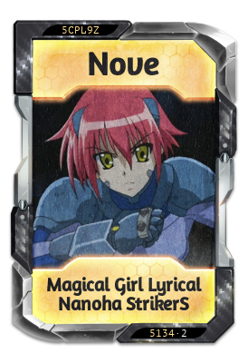 Nove Magical Girl Lyrical Nanoha StrikerS