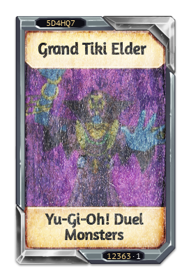 Grand Tiki Elder Yu-Gi-Oh! Duel Monsters