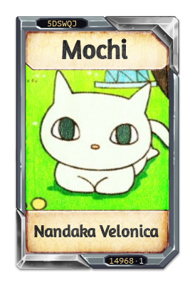 Mochi Nandaka Velonica