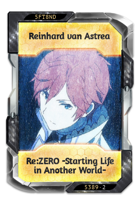 Reinhard van Astrea Re:ZERO -Starting Life in Another World-