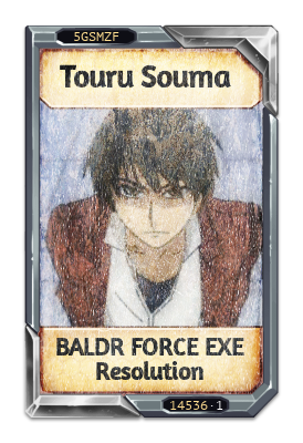 Touru Souma BALDR FORCE EXE Resolution