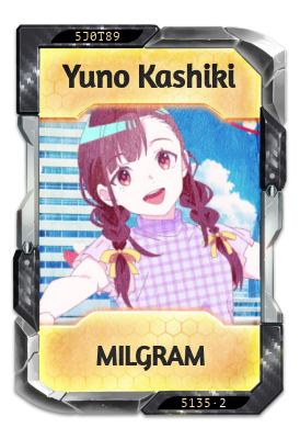 Yuno Kashiki MILGRAM