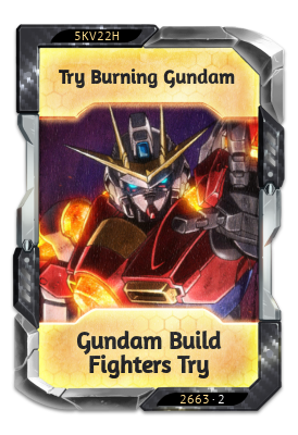 Try Burning Gundam Gundam Build Fighters Try