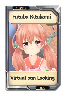 Futaba Kitakami Virtual-san Looking