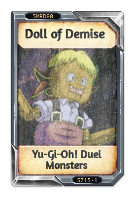 Doll of Demise Yu-Gi-Oh! Duel Monsters