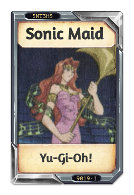 Sonic Maid Yu-Gi-Oh! Duel Monsters