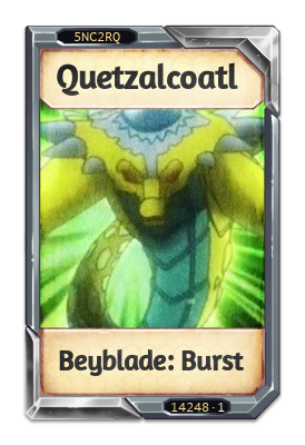 Quetzalcoatl Beyblade: Burst