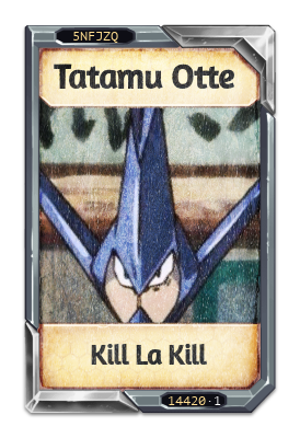 Tatamu Otte Kill La Kill