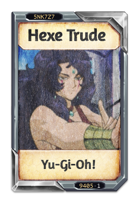 Hexe Trude Yu-Gi-Oh! Duel Monsters