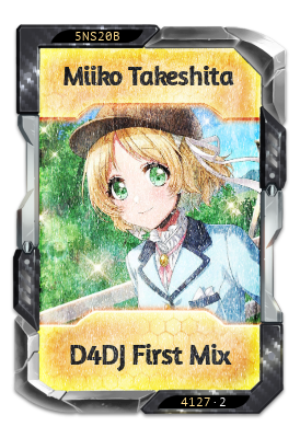 Miiko Takeshita D4DJ First Mix