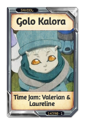 Golo Kalora Time Jam: Valerian & Laureline