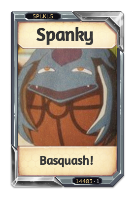 Spanky Basquash!