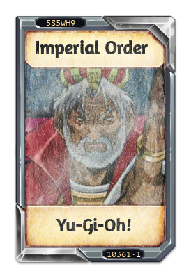 Imperial Order Yu-Gi-Oh! Duel Monsters