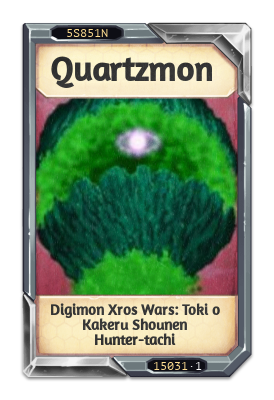 Quartzmon Digimon Xros Wars: Toki o Kakeru Shounen Hunter-tachi