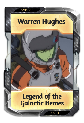 Warren Hughes Legend of the Galactic Heroes