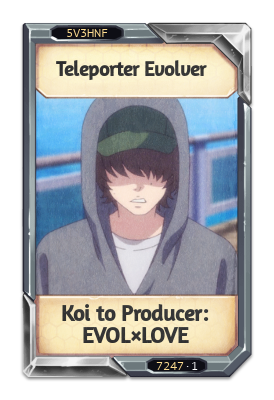 Teleporter Evolver Koi to Producer: EVOL×LOVE